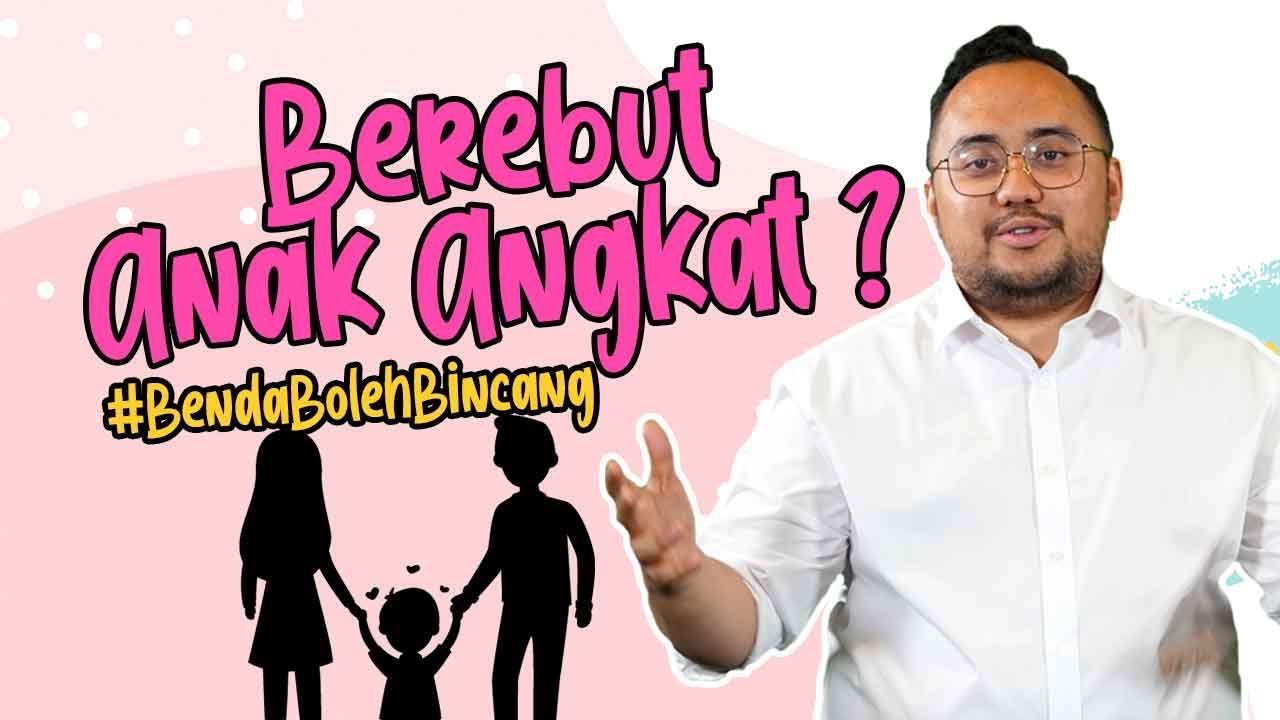 Bila Ambil Anak Angkat, Parents Kandung Nak Ambil Balik | Benda Boleh Bincang
