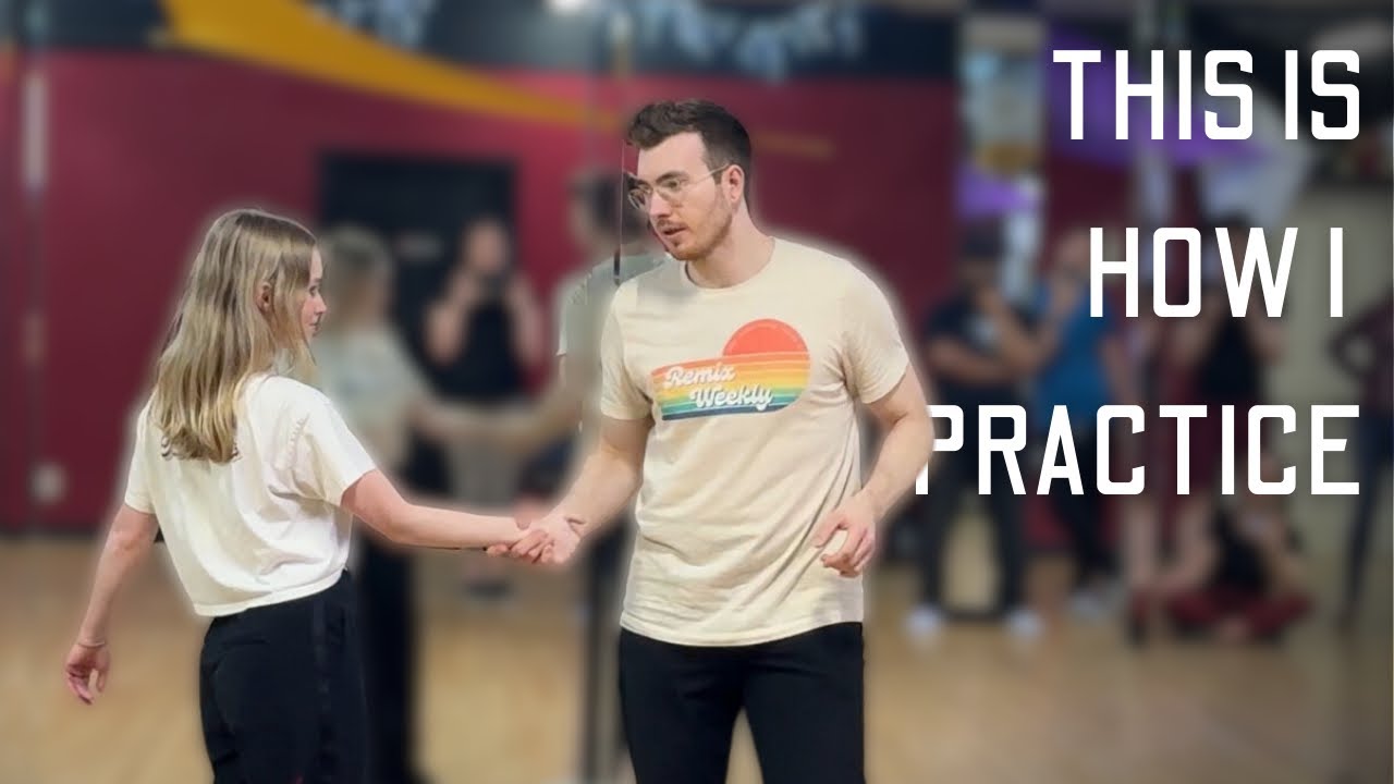 How to PRACTICE dancing EFFECTIVELY