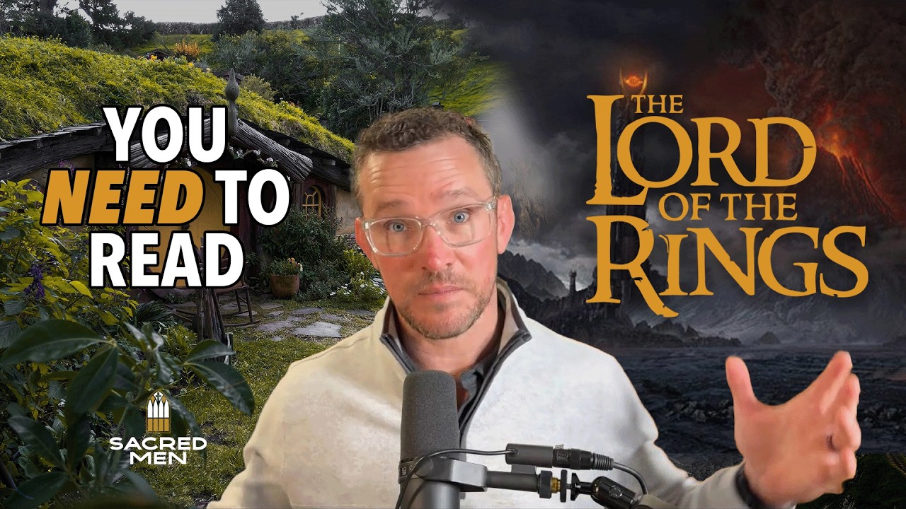 Every Christian Needs to Read Lord of the Rings | Sacred Men