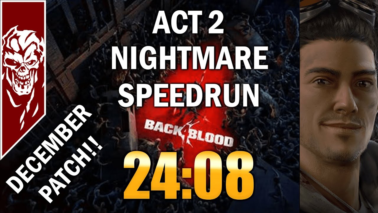 Back 4 Blood Speedrun [NIGHTMARE] Act 2 - 24:08 [SOLO]