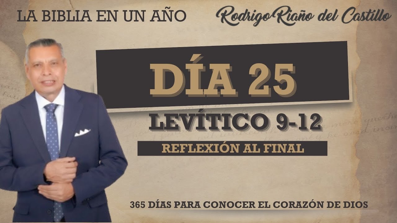 LA BIBLIA EN UN AÑO / DÍA 25 / Levítico 9-12