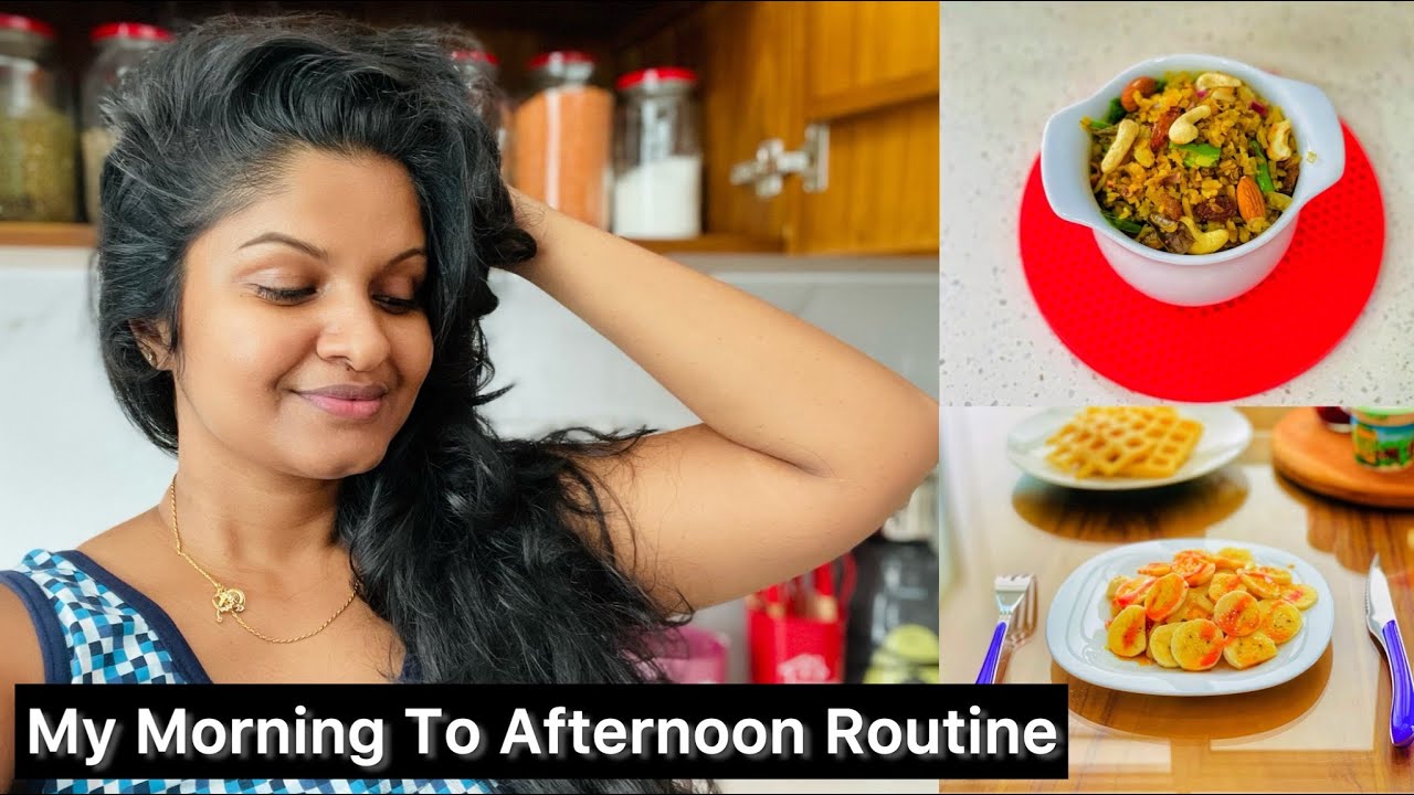 My Morning to Afternoon Routine | මගේ උදේ සිට දවහල් කාලය | Morning motivation | Morning Routines
