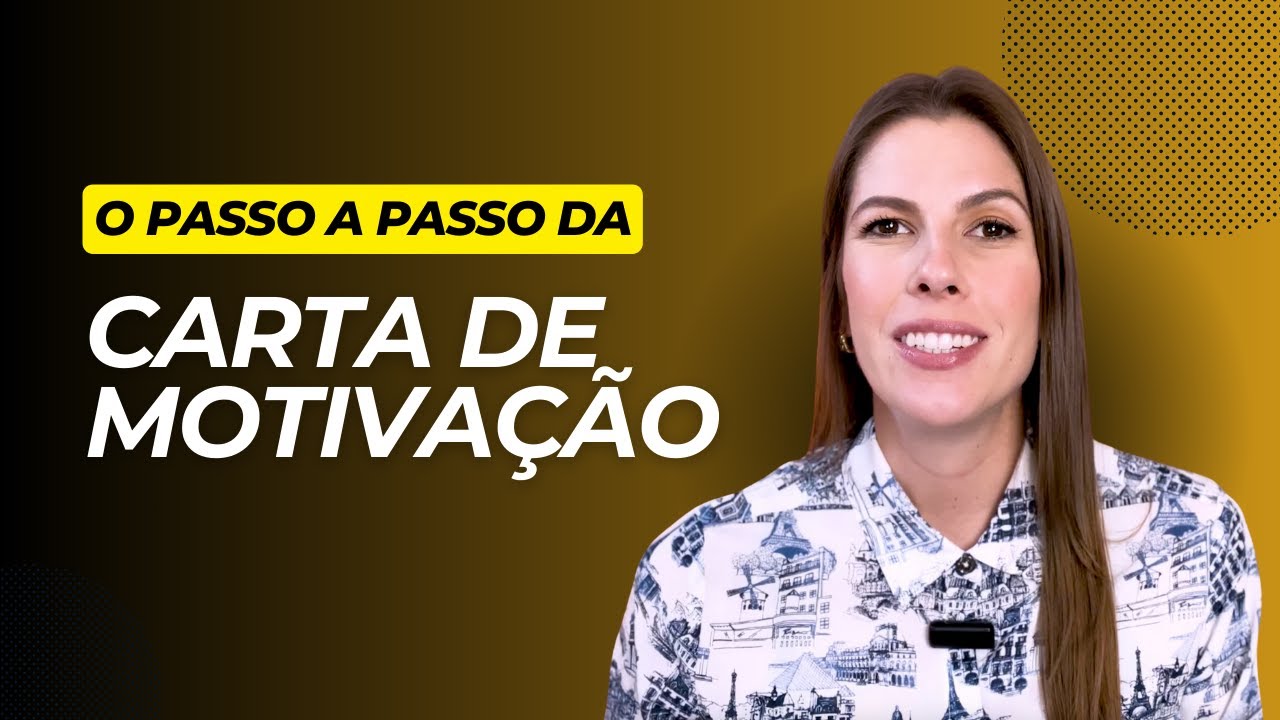 Como escrever a carta de motivação - passo a passo!