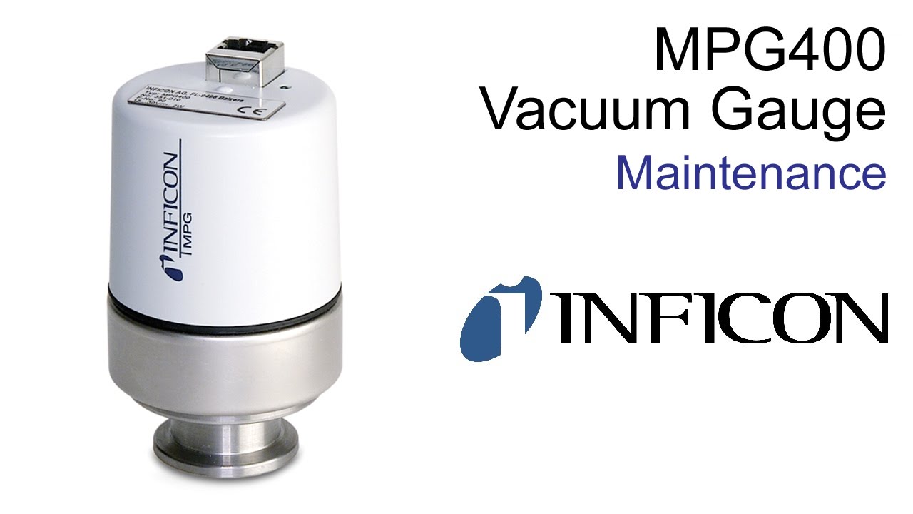 MPG400 Vacuum Gauge by INFICON | Maintenance