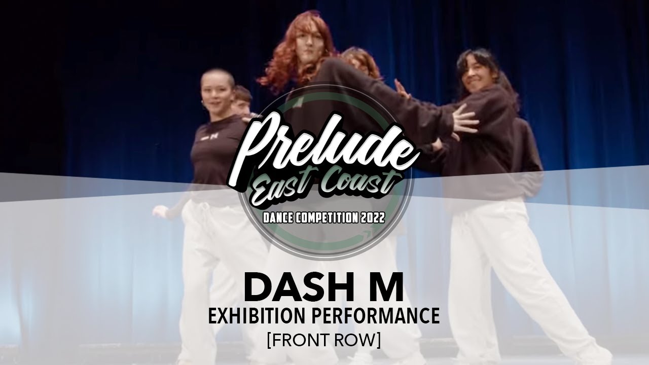 Dash M [FRONT ROW] || Prelude East Coast 2022 || 