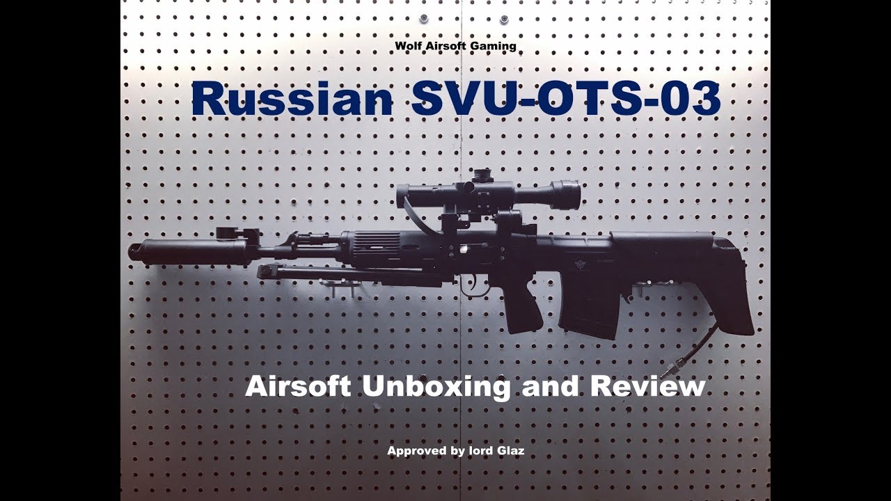 Airsoft SVU OTS-03 Unboxing and Review (Glaz Approved!)