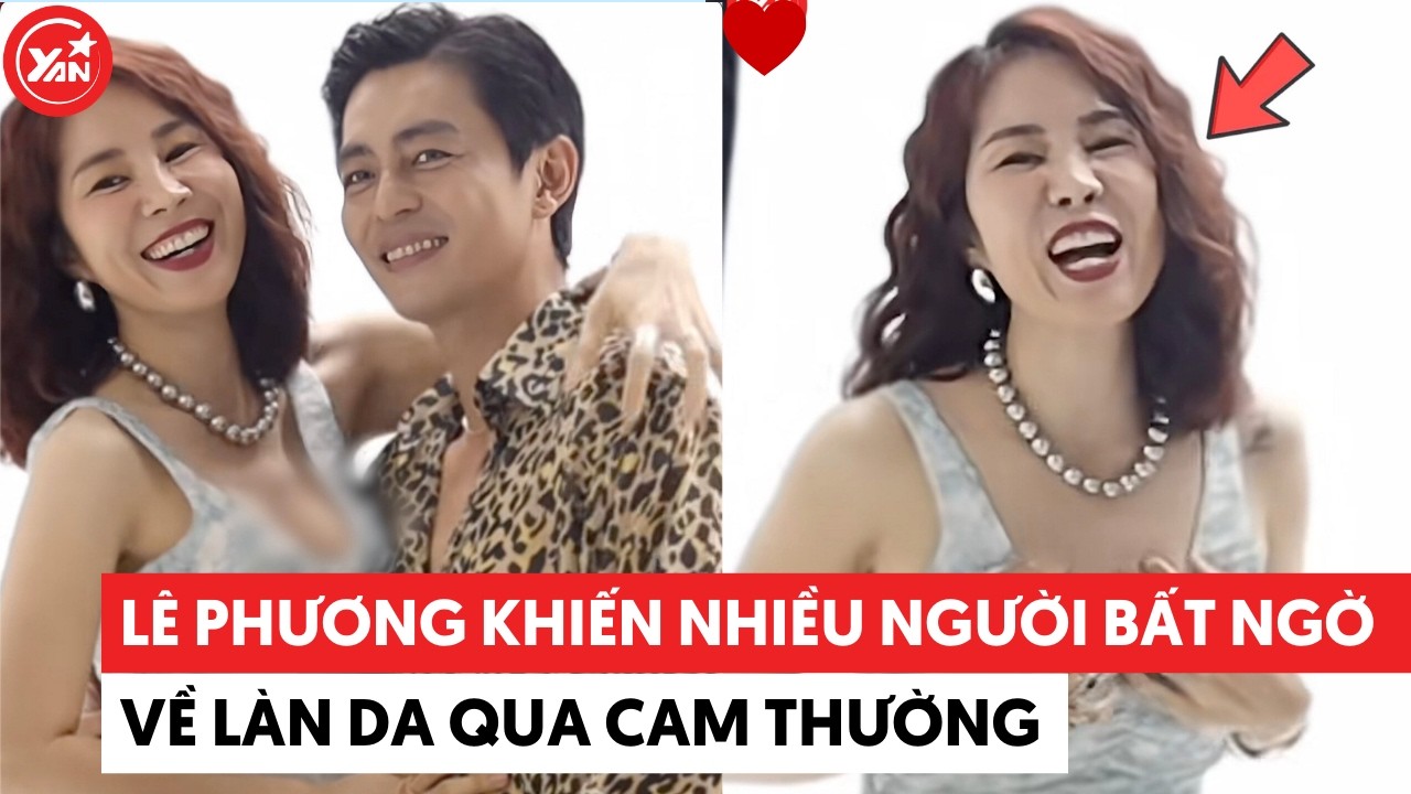 Lê Phương khiến nhiều người bất ngờ về làn da qua cam thường #lephuong