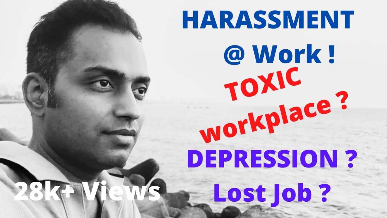 Harassment at Work ? Toxic Workplace ! Depression ? useless leaders, HR ? /my First vlog.