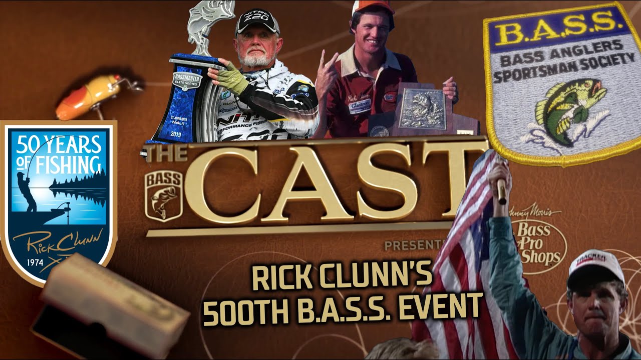 The CAST: Rick Clunn's 500th Bassmaster Tournament
