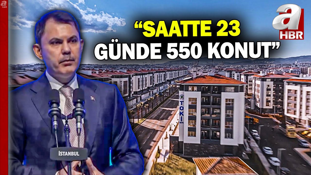 Murat Kurum: Saatte 23, günde 550 konut inşa ettik | A Haber