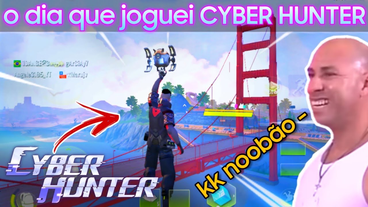 O DIA QUE JOGUEI CYBER HUNTER - noobei