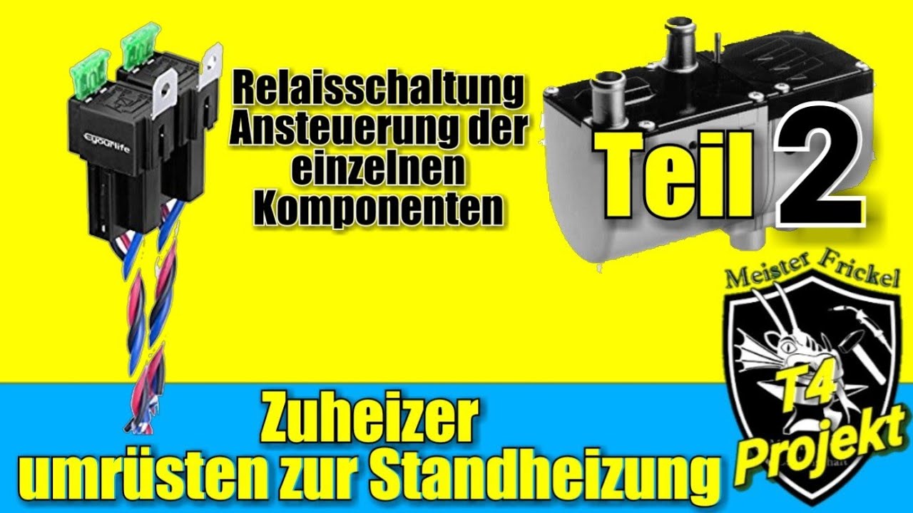 Zuheizer umrüsten zur Standheizung Teil 2