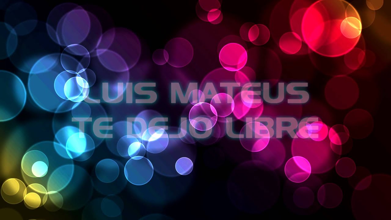 Luis Mateus - Te Dejo Libre