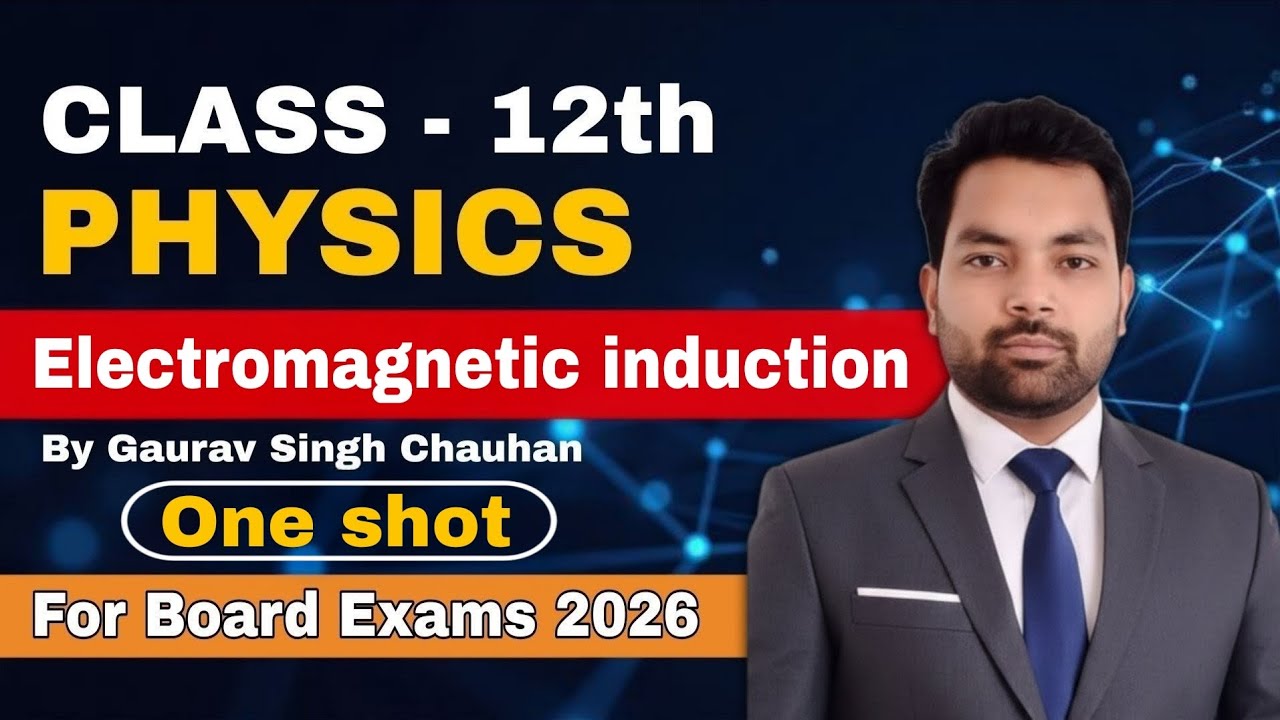 Electromagnetic induction One shot Physics class 12th for board exams 2026