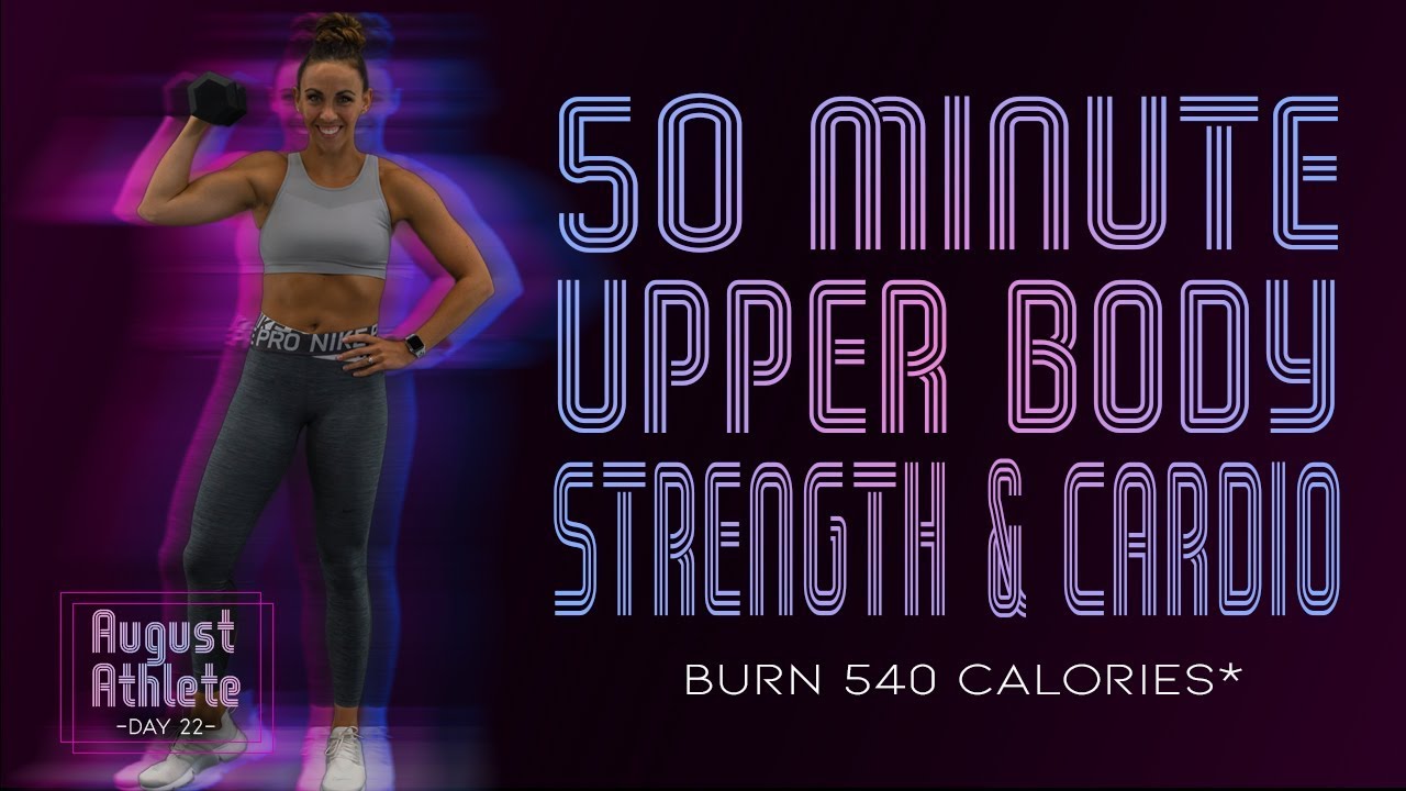 50 Minute Upper Body Strength and Cardio Workout 🔥Burn 540 Calories!* 🔥Sydney Cummings