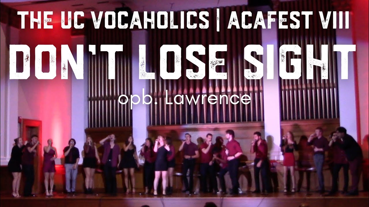 Don't Lose Sight A Cappella (opb. Lawrence) | cover by The UC Vocaholics