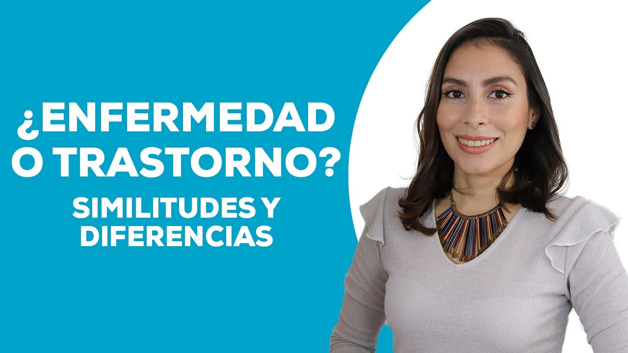 Diferencia entre enfermedad y trastorno