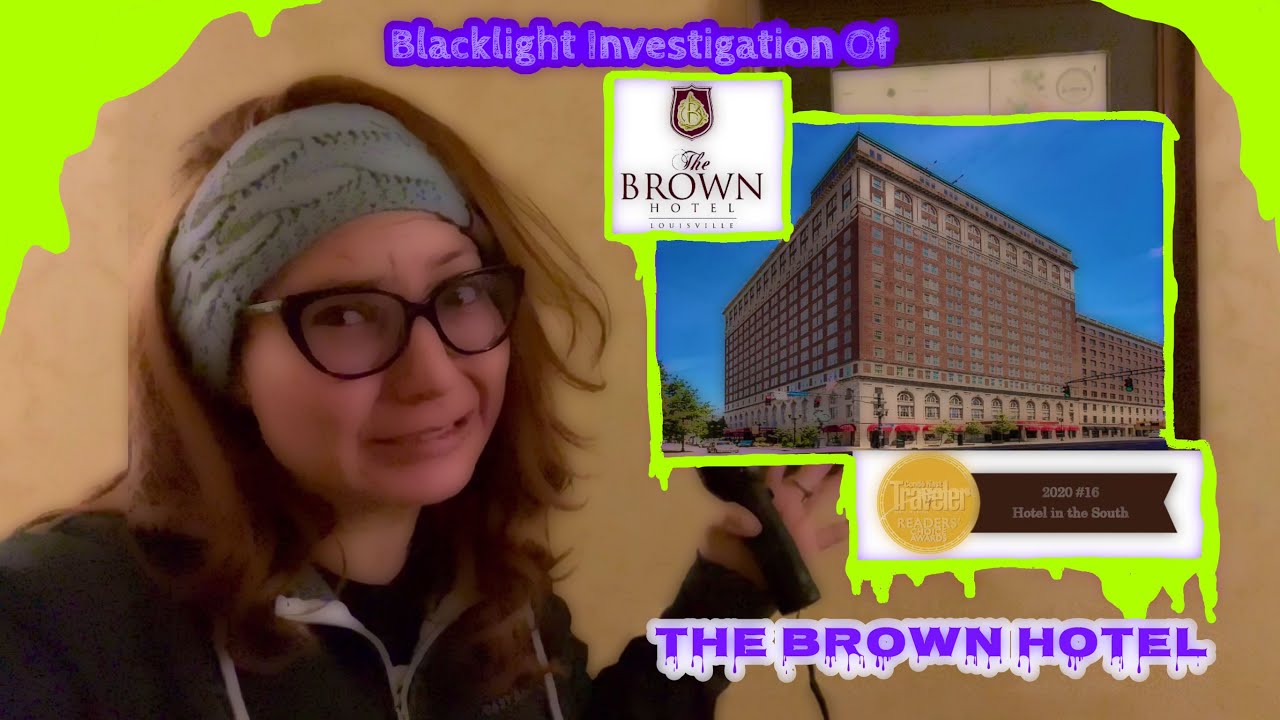 Blacklight Investigation & Tour of The Brown Hotel in Louisville, Kentucky