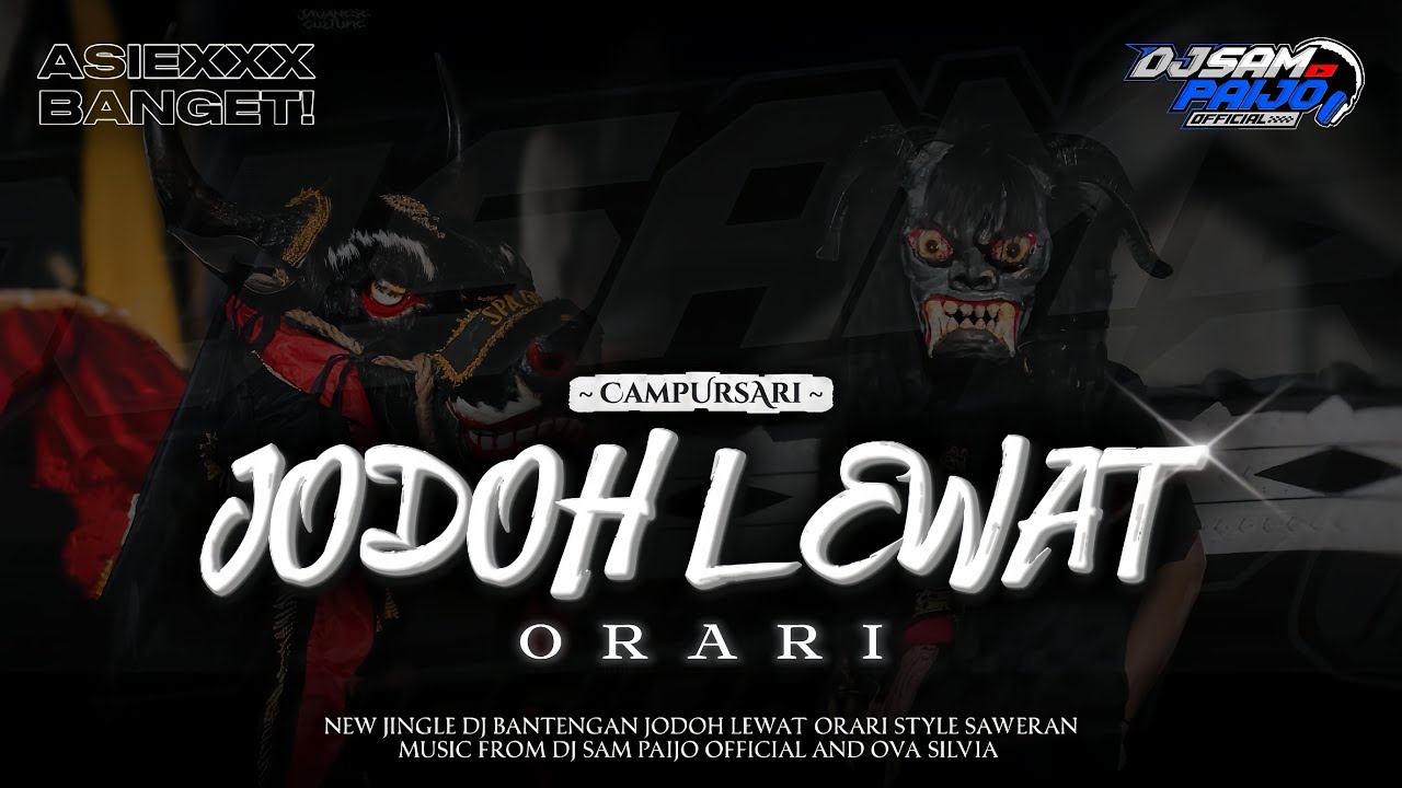DJ BANTENGAN CAMPURSARI‼️JODOH LEWAT ORARI STYLE CAMPURSARI GAYENG SAKING DJ SAM PAIJO OFFICIAL
