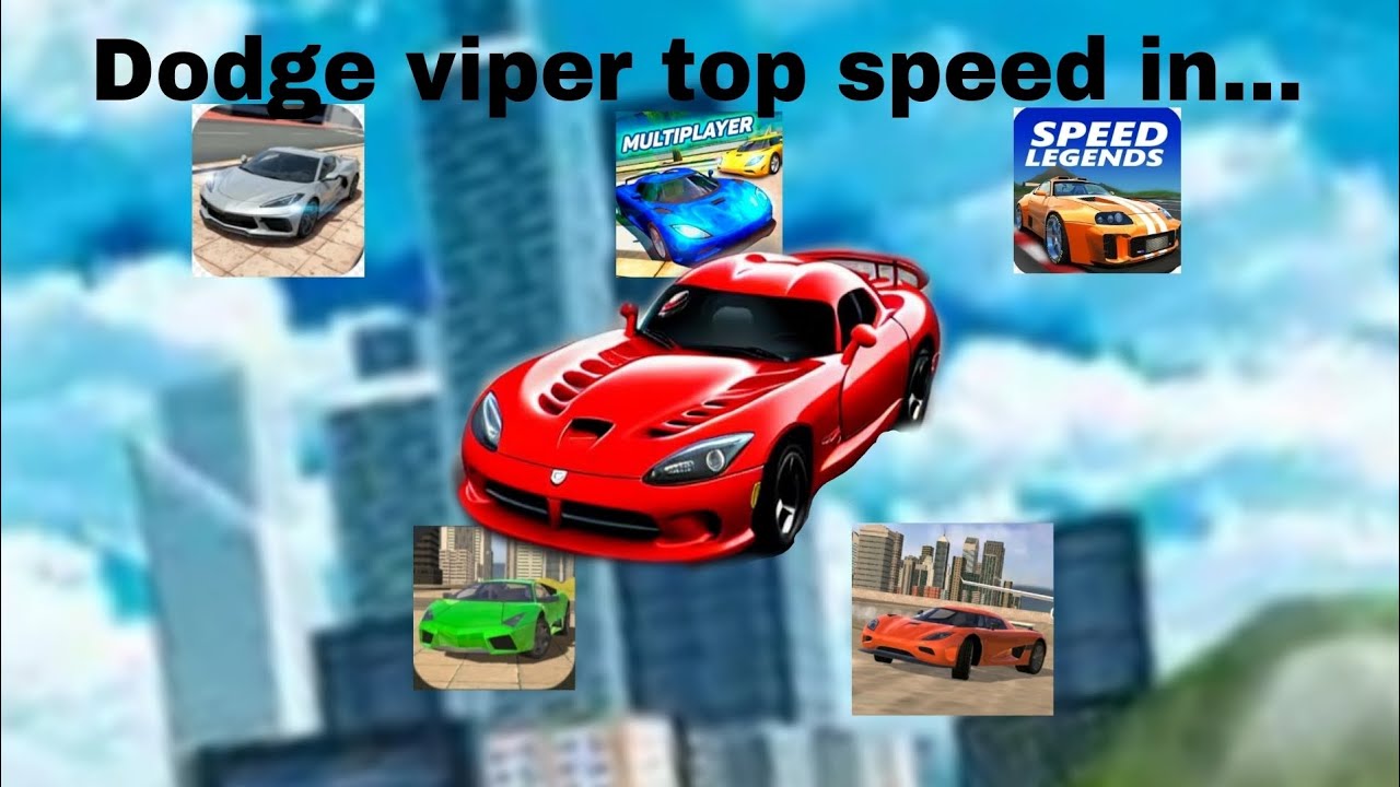 Dodge viper top speed in different games