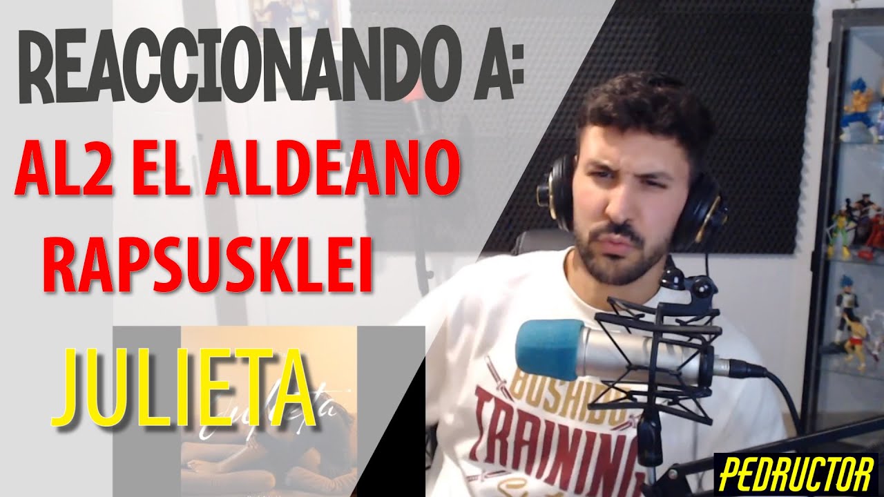 REACCIONANDO A AL2 EL ALDEANO Y RAPSUSKLEI - JULIETA - QUE TEMAZO!!!! 🤯🤯🔥🔥🔥