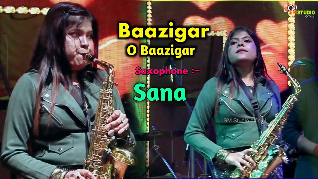 Saxophone music - Baazigar O Baazigar || Saxophone By - Sana