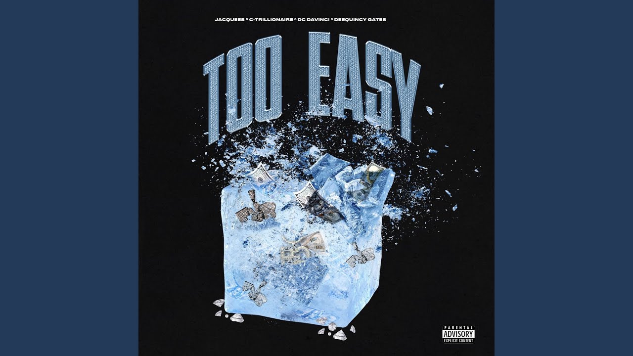 Too Easy (feat. Jacquees & DeeQuincy Gates)