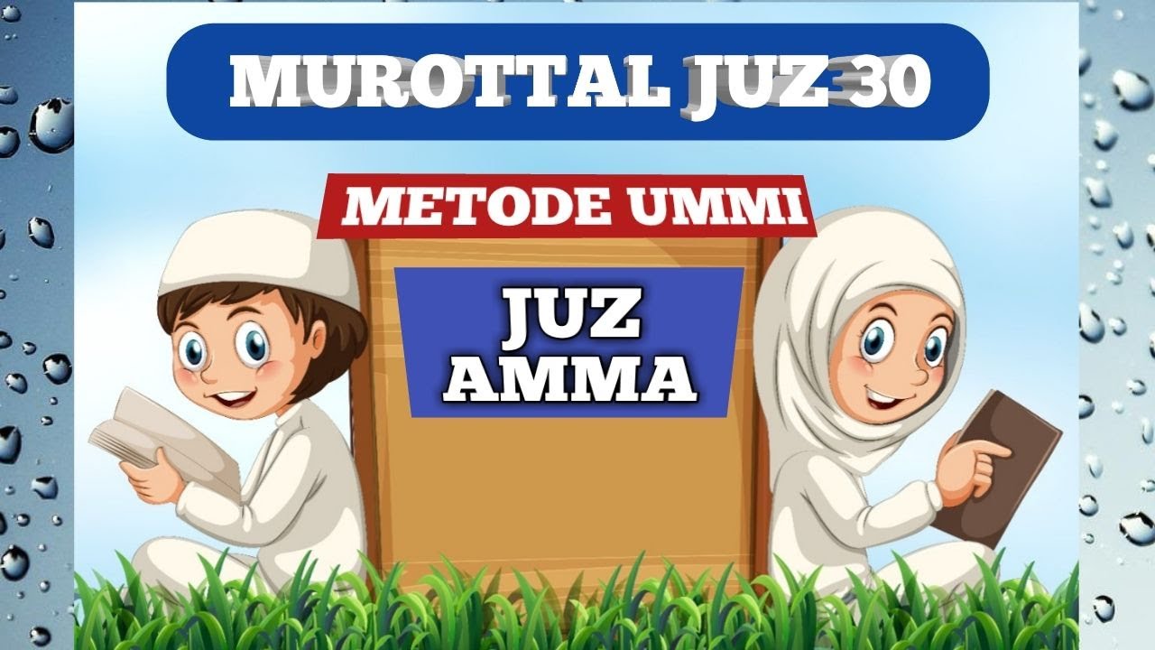 Murottal Juz 30 Metode Ummi Juz Amma Anak