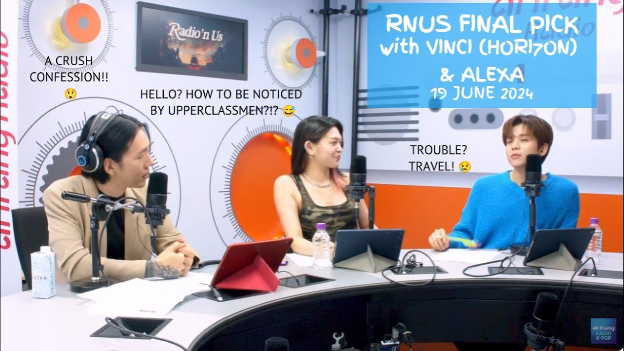 Radio'n Us Final PICK [19 June 24], with VINCI (HORI7ON) & AleXa