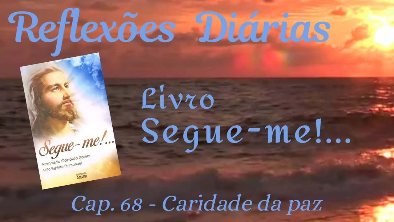 Segue-me!... - Caridade da paz - José Henrique Gomes