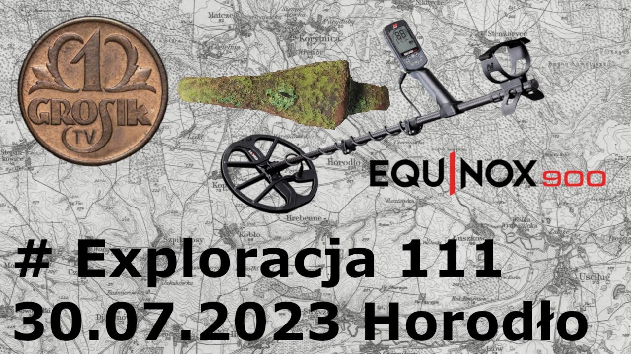 #111  Exploracja  -  30.07.2023 - EQUINOX 900 - [4K]
