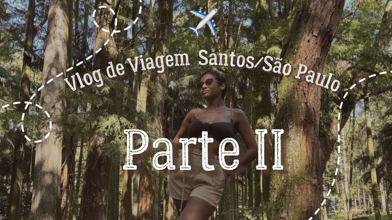 Viagem Santos e Serra da Cantareira 