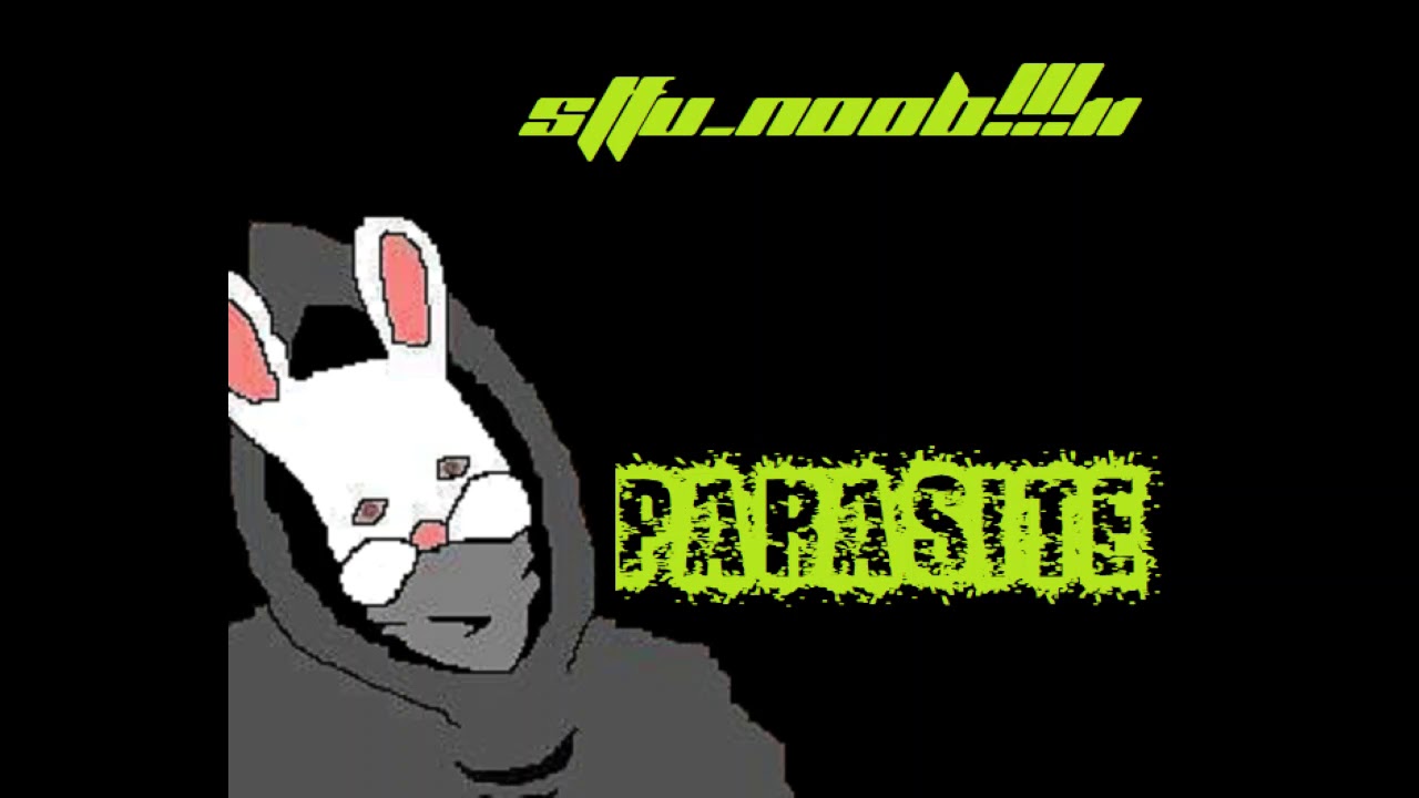 STFU n00b!!!11-Parasite #industrial #metal #shitcore #breakcore #edm #techno #experimental