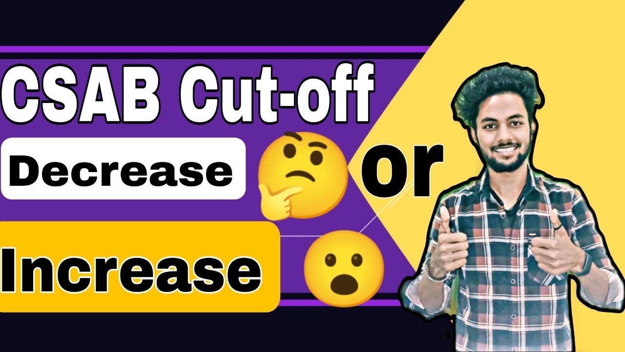 CSAB Cut-Off Decrease Or Increase ⁉️|Csab Counselling Expected Cutoff