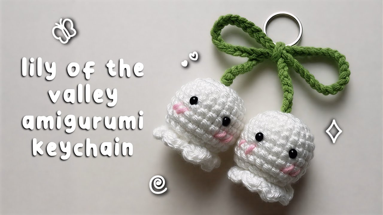 Crochet Lily Of The Valley Keychain Tutorial 🌼| Crochet Lily Keychain | Crochet Bell Flower
