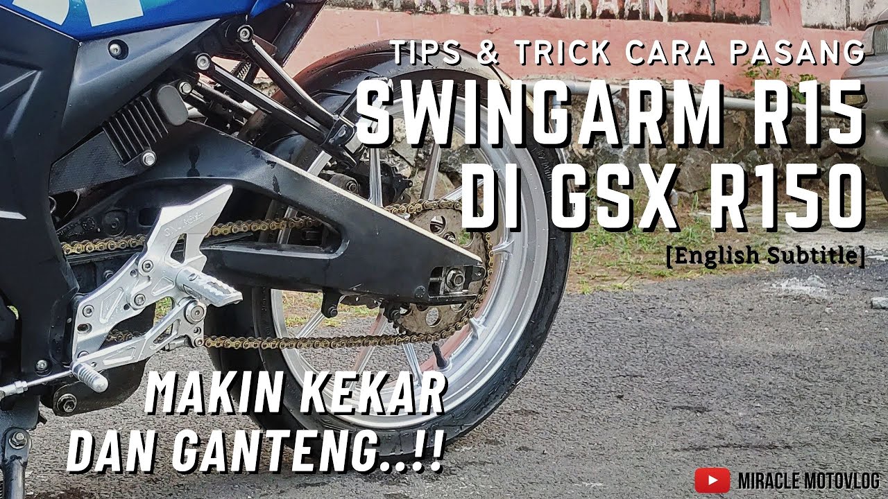 TIPS & TRICK CARA PASANG SWING ARM R15 DI GSX R150 | Tutorial #GSXR150 #23