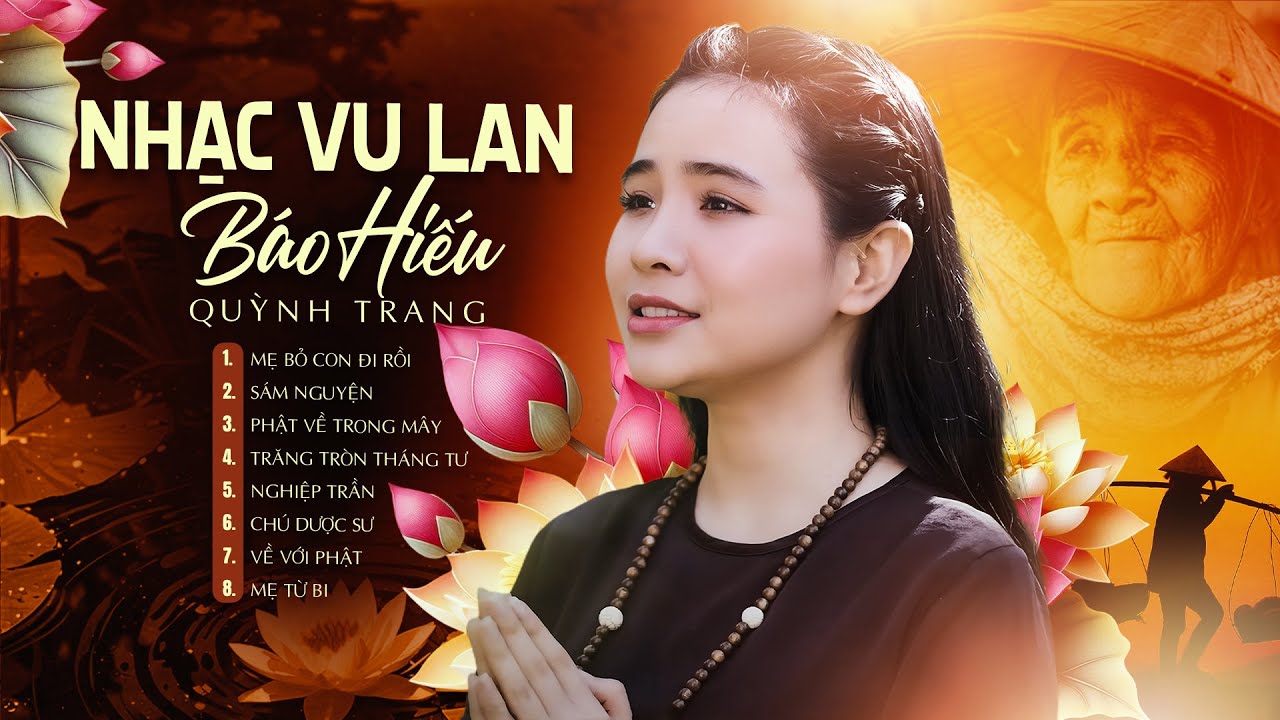 Nhạc Vu Lan Báo Hiếu 2024 - Quỳnh Trang | Ca Khúc Về Mẹ Cảm Động - Nghe Quá Cảm Xúc
