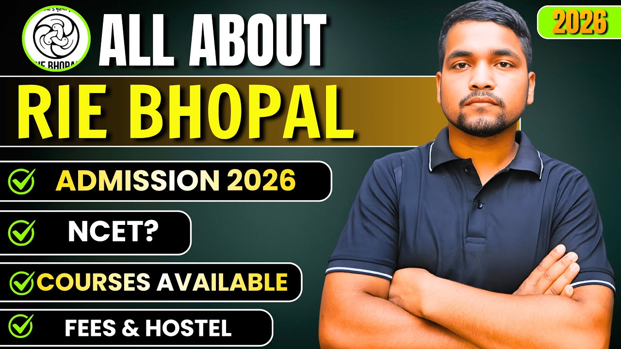 All About RIE Bhopal | How to Take Admission In RIE Bhopal In 2026 | Courses, Fees, Eligibility