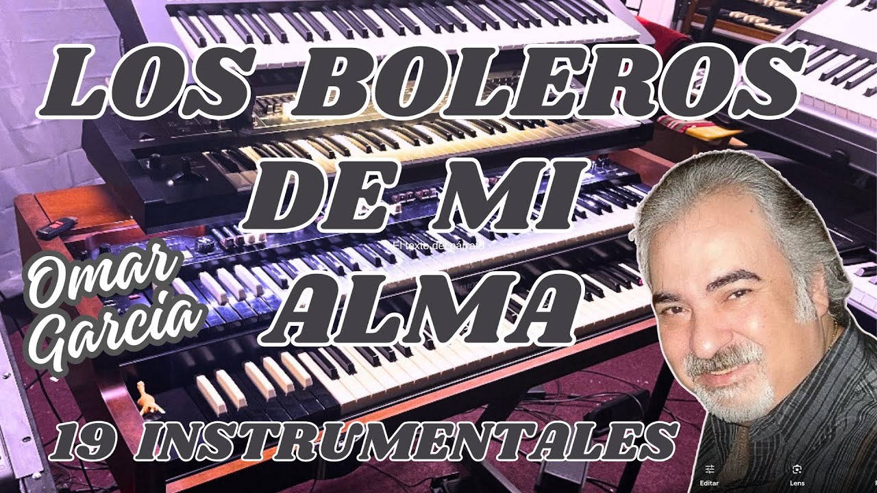 LOS BOLEROS DE MI ALMA - TEMAS INSTRUMENTALES - OMAR GARCIA - HAMMOND ORGAN & KEYBOARDS