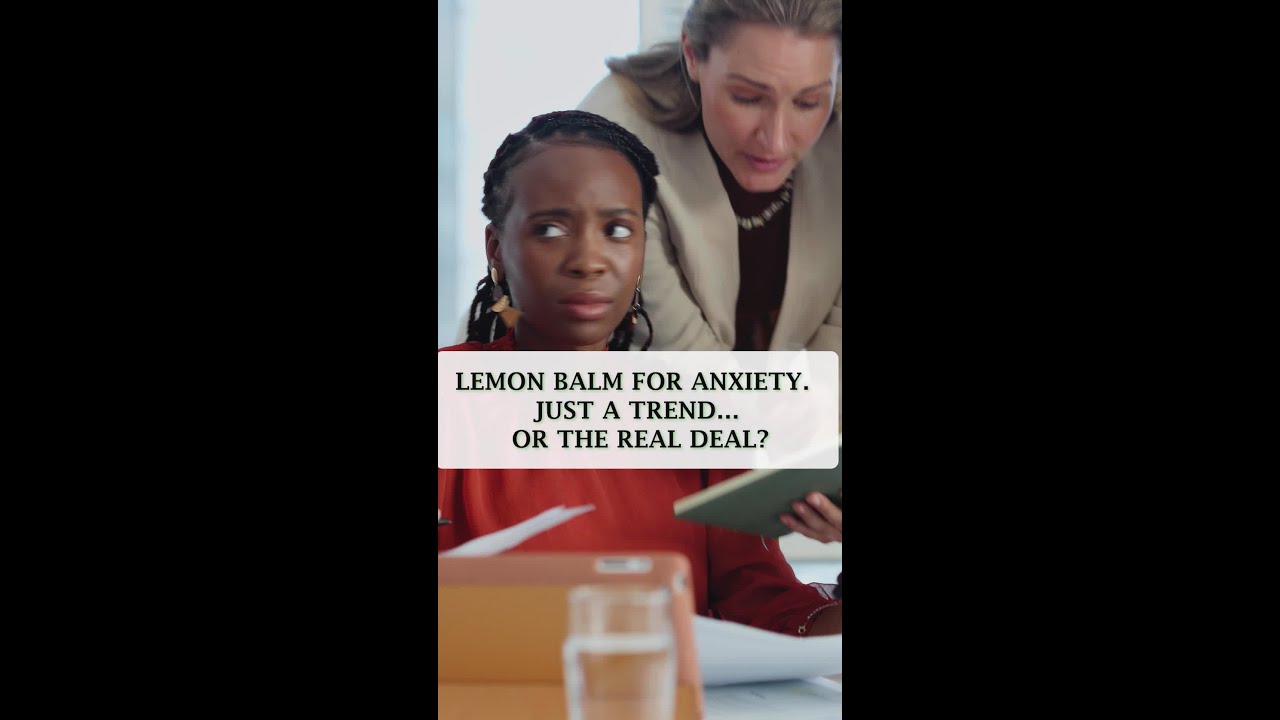 Lemon Balm for Anxiety: Trend or Truth? 🍋🧠