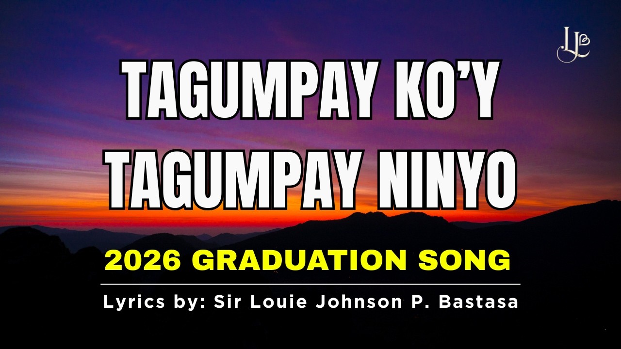 Tagumpay Ko’y Tagumpay Din Ninyo | 2026 Graduation Tribute