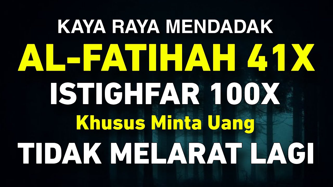 DAHSYATNYA SURAH AL FATIHAH 41X DAN ISTIGHFAR 100X, Penarik Rezeki Dari Segala Penjuru, Penarik Uang