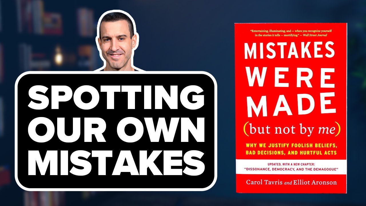 MISTAKES WERE MADE (BUT NOT BY ME) by Carol Tavris and Elliot Aronson Book Summary & Review