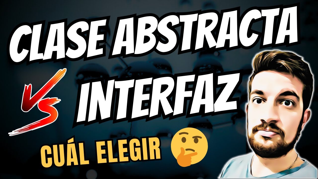 INTERFAZ o Clase ABSTRACTA ❓ Dilemas de la POO