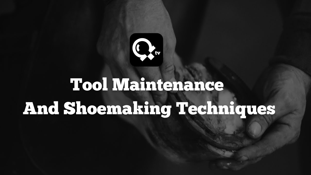 Introductory Tutorial for the Basic Shoemaking Processes by Neil Madden FWCF