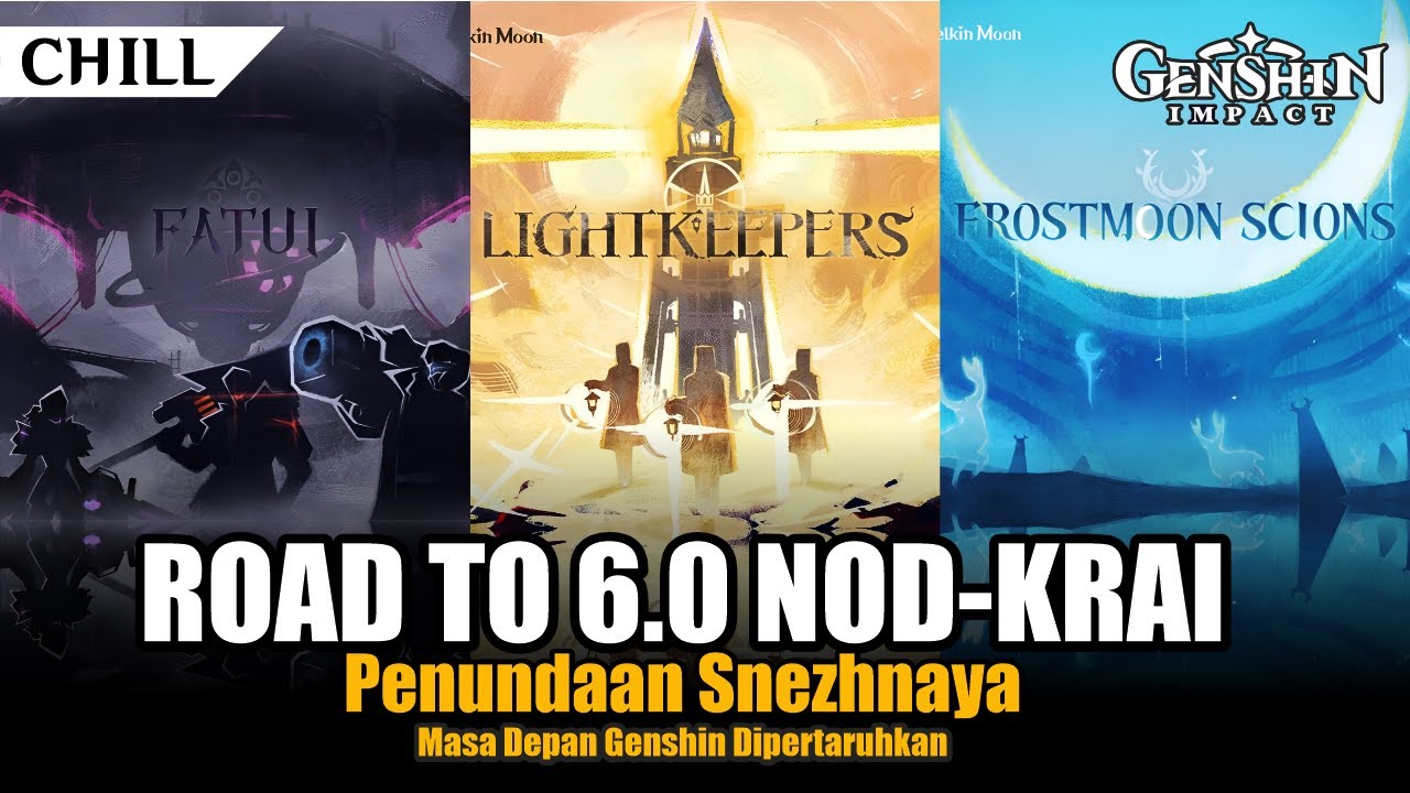 CHILL : ROAD TO 6.0 NOD-KRAI MASA DEPAN GENSHIN IMPACT DIPERTARUHKAN | TOP UP DITUSI.CO.ID