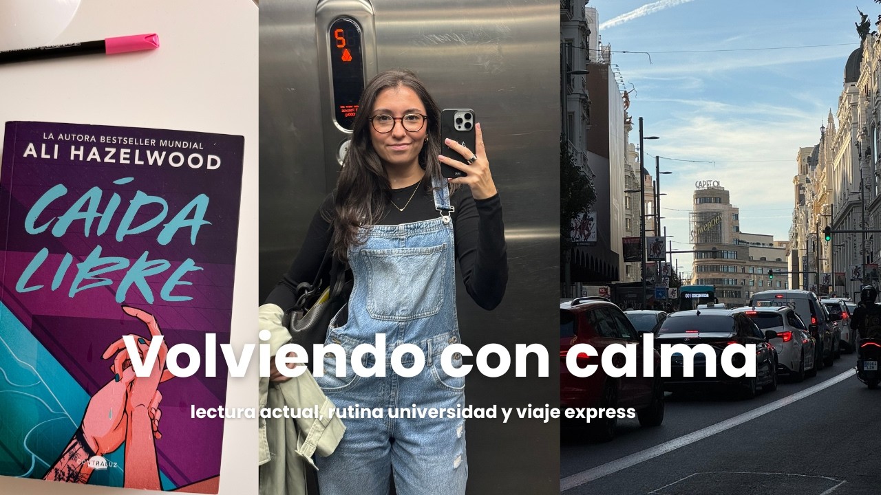 Volviendo con calma | rutina universidad, gym & días tranquilos