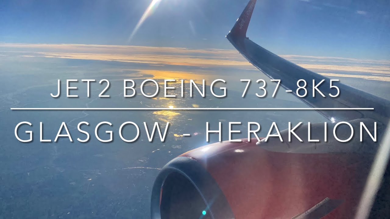 Jet2 Boeing 737-8K5 from Glasgow, Scotland to Heraklion, Crete, Greece 🏴󠁧󠁢󠁳󠁣󠁴󠁿🇬🇷[4K]