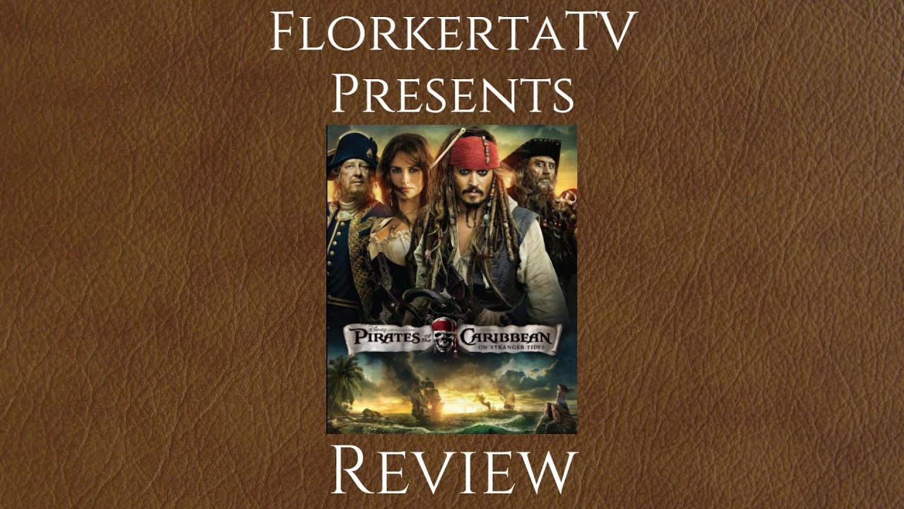 Pirates of the Caribbean: On Stranger Tides Review