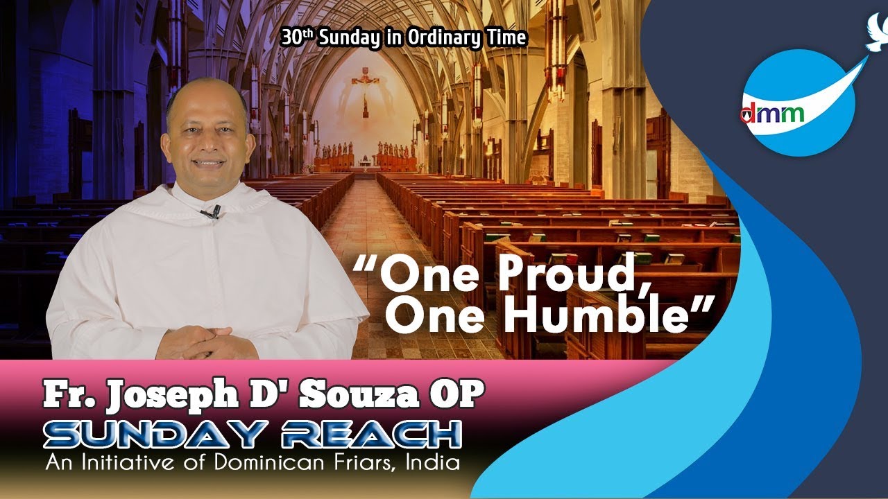 30th Sunday in Ordinary Time (Fr. Joseph D' Souza OP on Lk. 18: 9-14)